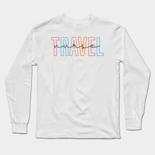 Travel Nurse Long Sleeve T-Shirt